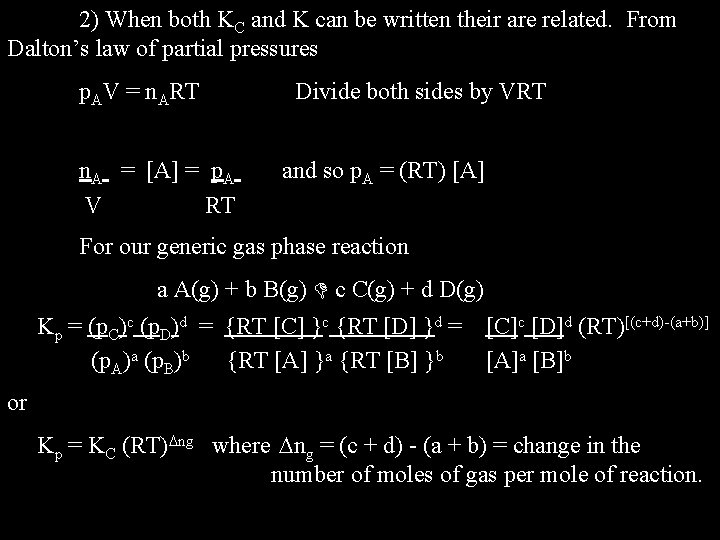 2) When both KC and K can be written their are related. From Dalton’s