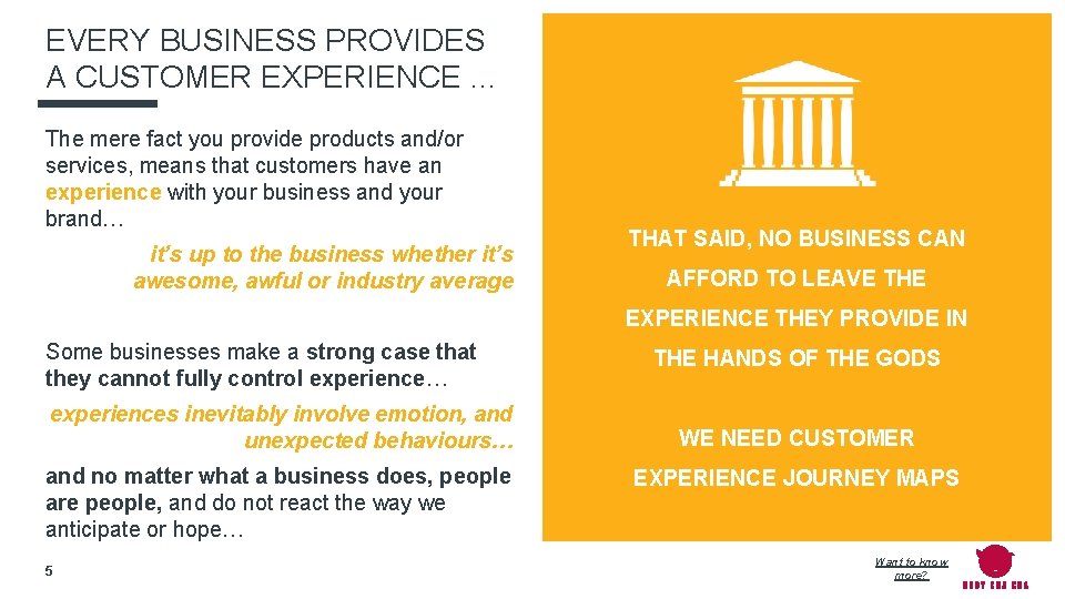 EVERY BUSINESS PROVIDES A CUSTOMER EXPERIENCE … The mere fact you provide products and/or