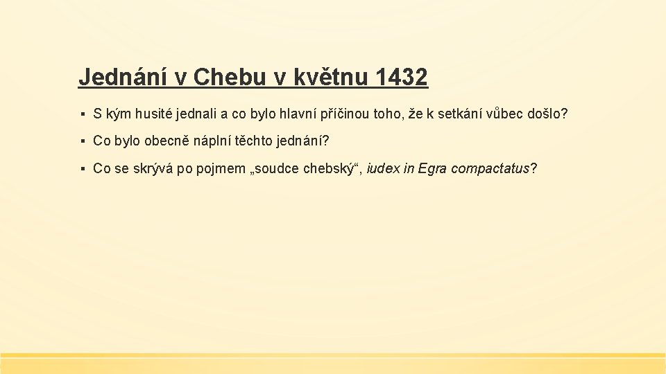 Jednání v Chebu v květnu 1432 ▪ S kým husité jednali a co bylo