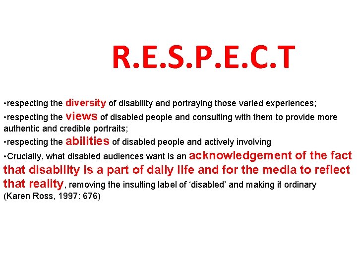 R. E. S. P. E. C. T • respecting the diversity of disability and