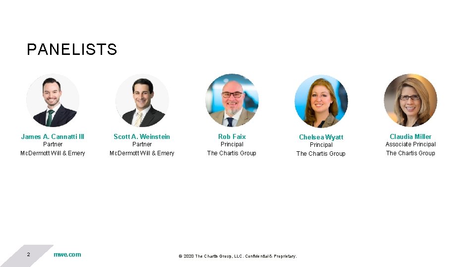 PANELISTS James A. Cannatti III Scott A. Weinstein Rob Faix Partner Principal Mc. Dermott PANELISTS James A. Cannatti III Scott A. Weinstein Rob Faix Partner Principal Mc. Dermott