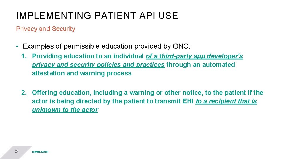 IMPLEMENTING PATIENT API USE Privacy and Security • Examples of permissible education provided by IMPLEMENTING PATIENT API USE Privacy and Security • Examples of permissible education provided by