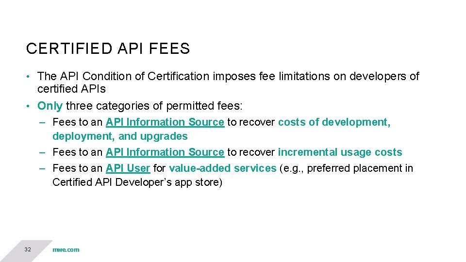 CERTIFIED API FEES • The API Condition of Certification imposes fee limitations on developers CERTIFIED API FEES • The API Condition of Certification imposes fee limitations on developers