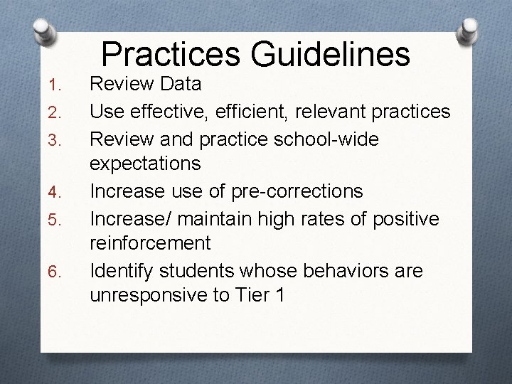 Practices Guidelines 1. 2. 3. 4. 5. 6. Review Data Use effective, efficient, relevant
