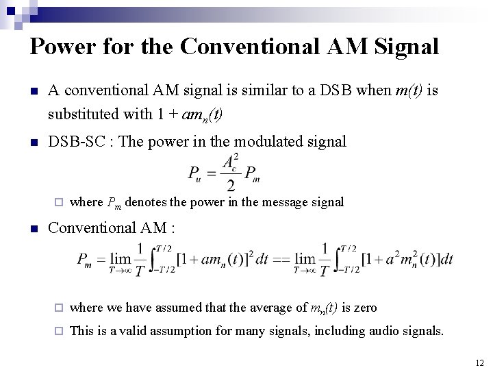 Power for the Conventional AM Signal n A conventional AM signal is similar to