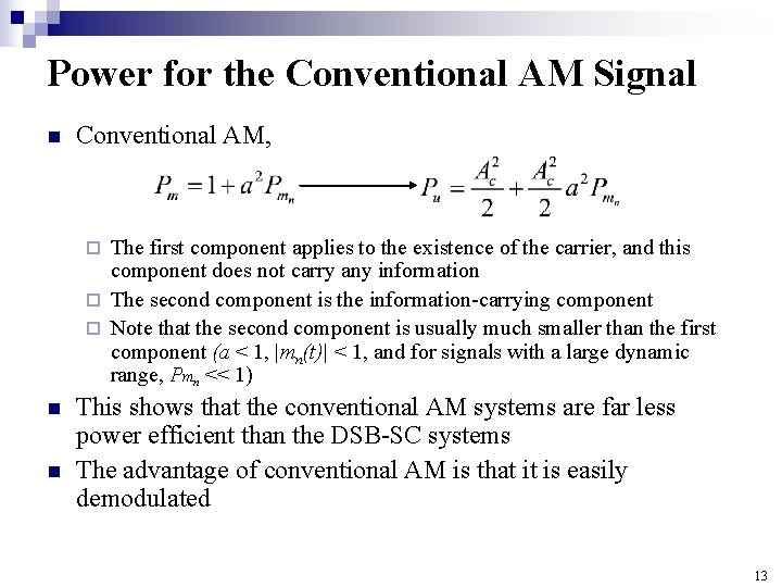 Power for the Conventional AM Signal n Conventional AM, The first component applies to