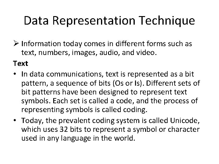 Data Representation Technique Ø Information today comes in different forms such as text, numbers, Data Representation Technique Ø Information today comes in different forms such as text, numbers,