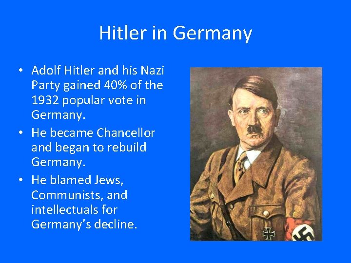 Hitler in Germany • Adolf Hitler and his Nazi Party gained 40% of the