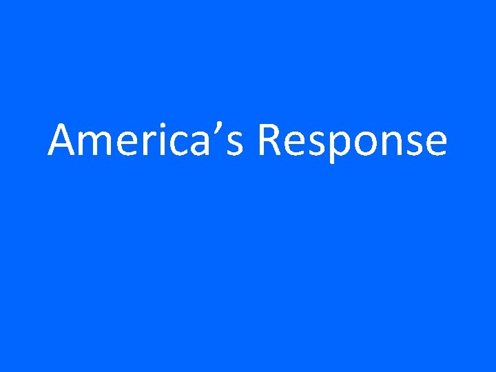 America’s Response 