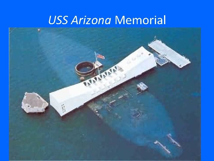 USS Arizona Memorial 