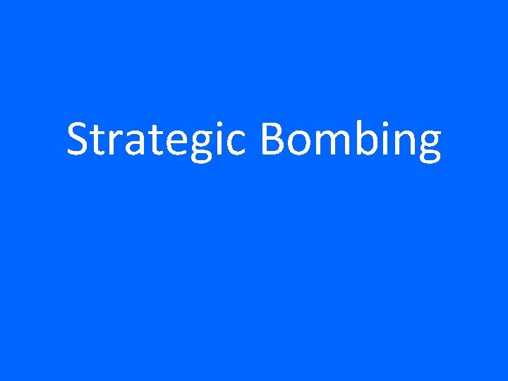 Strategic Bombing 