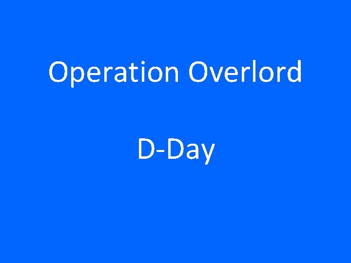 Operation Overlord D-Day 