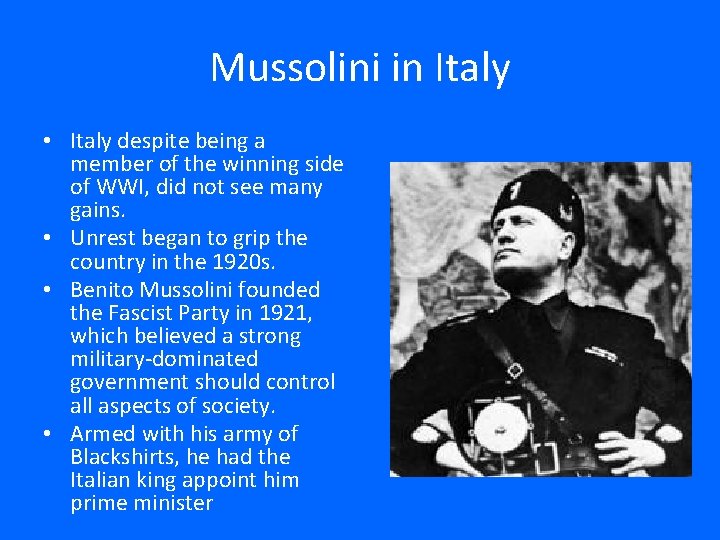 Mussolini in Italy • Italy despite being a member of the winning side of