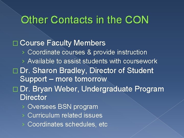 Other Contacts in the CON � Course Faculty Members › Coordinate courses & provide