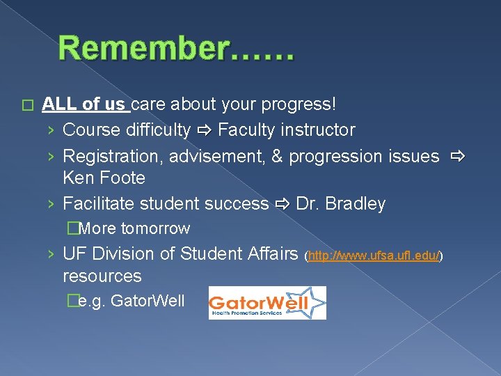 Remember…… � ALL of us care about your progress! › Course difficulty Faculty instructor