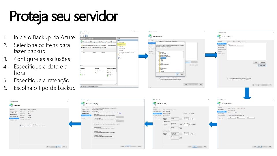 Proteja seu servidor 1. 2. 3. 4. 5. 6. Inicie o Backup do Azure