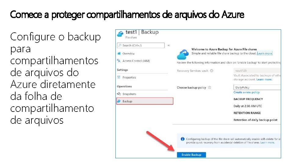 Comece a proteger compartilhamentos de arquivos do Azure Configure o backup para compartilhamentos de