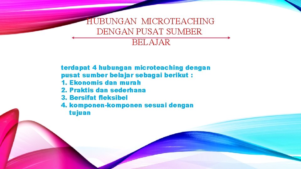 HUBUNGAN MICROTEACHING DENGAN PUSAT SUMBER BELAJAR terdapat 4 hubungan microteaching dengan pusat sumber belajar