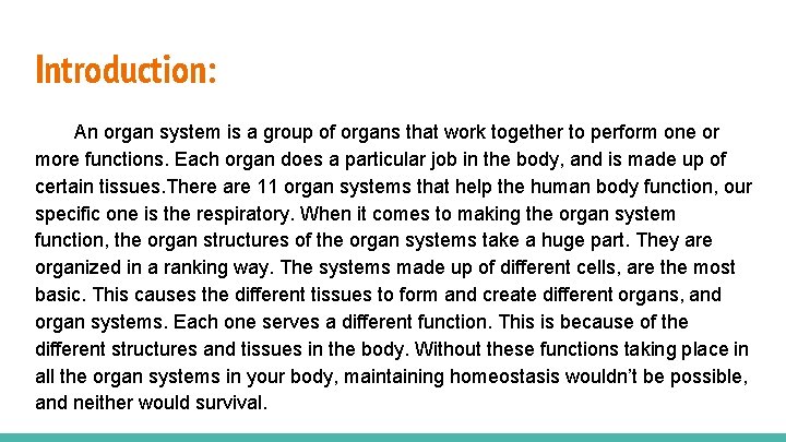 Introduction: An organ system is a group of organs that work together to perform