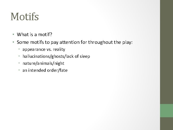 Motifs • What is a motif? • Some motifs to pay attention for throughout