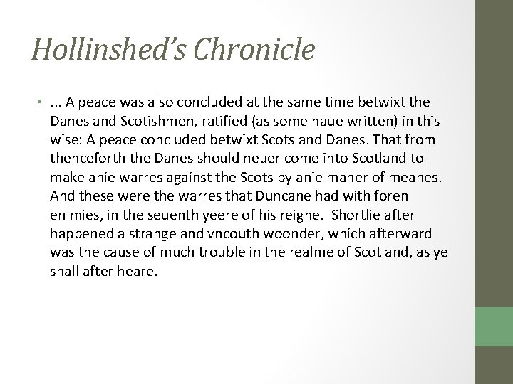 Hollinshed’s Chronicle • . . . A peace was also concluded at the same
