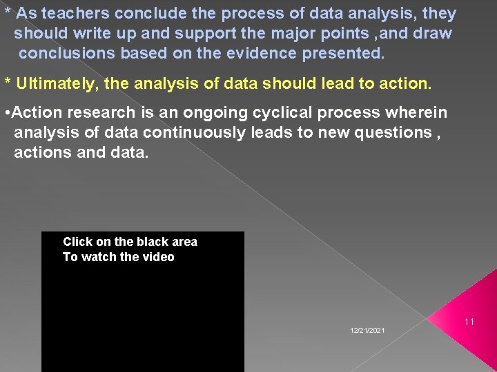 * As teachers conclude the process of data analysis, they should write up and