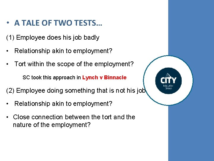  • A TALE OF TWO TESTS… (1) Employee does his job badly •