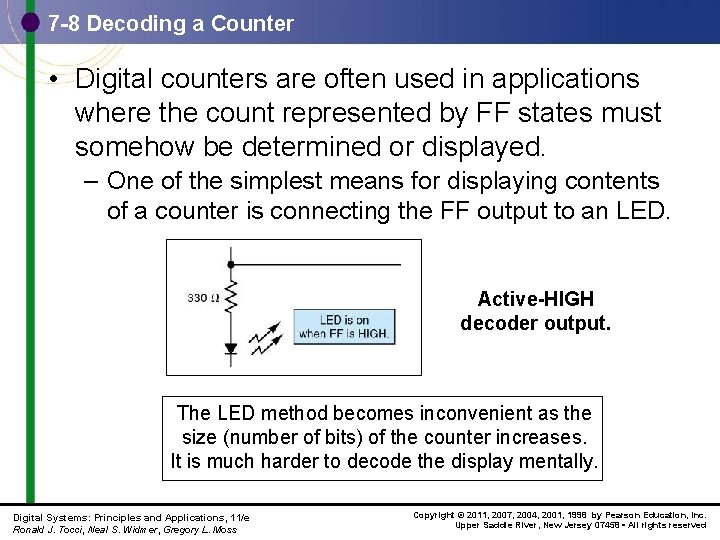 7 -8 Decoding a Counter • Digital counters are often used in applications where