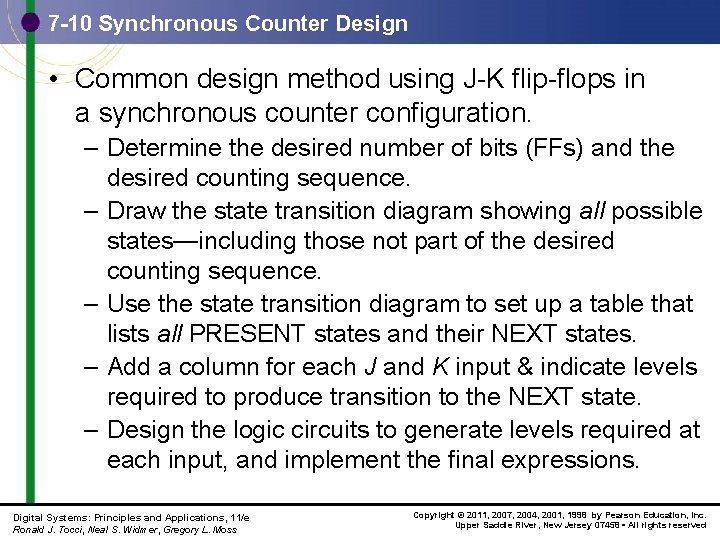 7 -10 Synchronous Counter Design • Common design method using J-K flip-flops in a