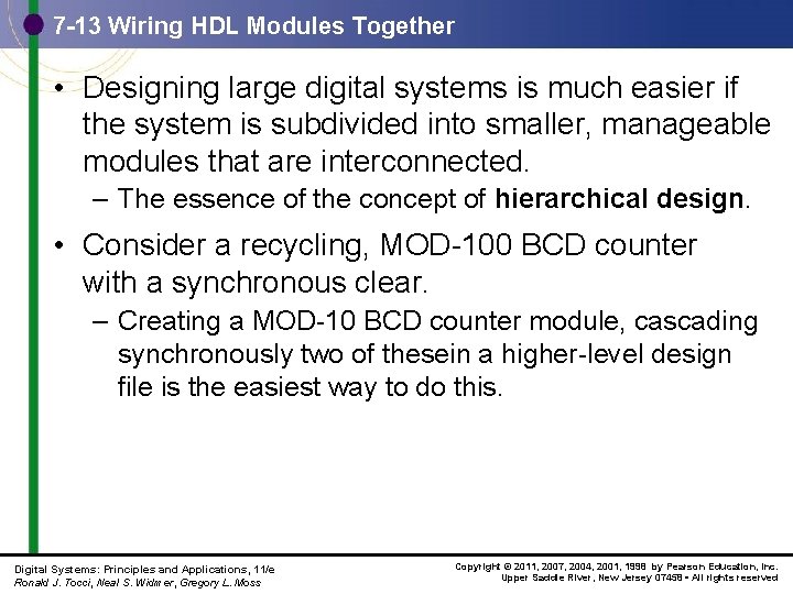 7 -13 Wiring HDL Modules Together • Designing large digital systems is much easier