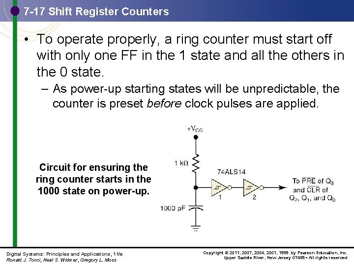 7 -17 Shift Register Counters • To operate properly, a ring counter must start