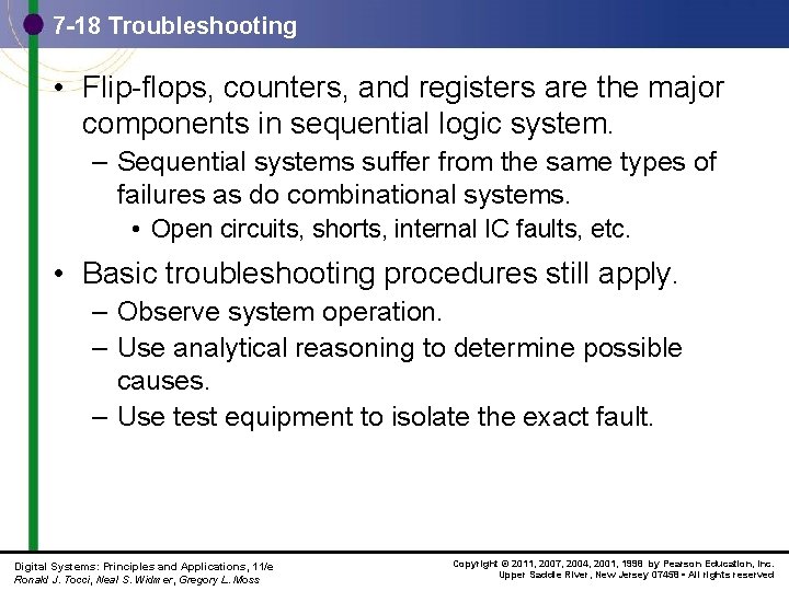 7 -18 Troubleshooting • Flip-flops, counters, and registers are the major components in sequential