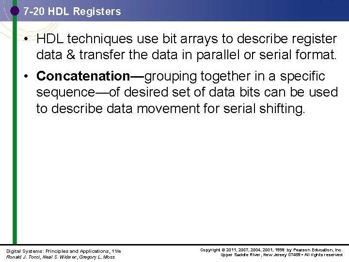 7 -20 HDL Registers • HDL techniques use bit arrays to describe register data