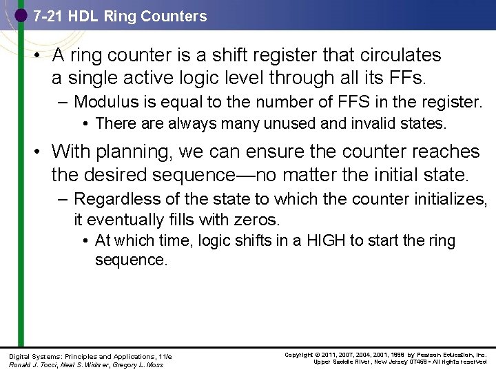 7 -21 HDL Ring Counters • A ring counter is a shift register that