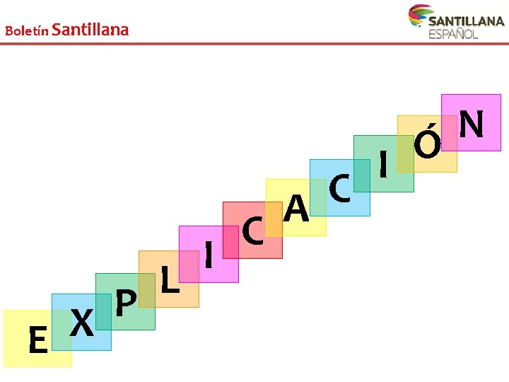 Boletín Santillana P X E L I C C A N Ó I 