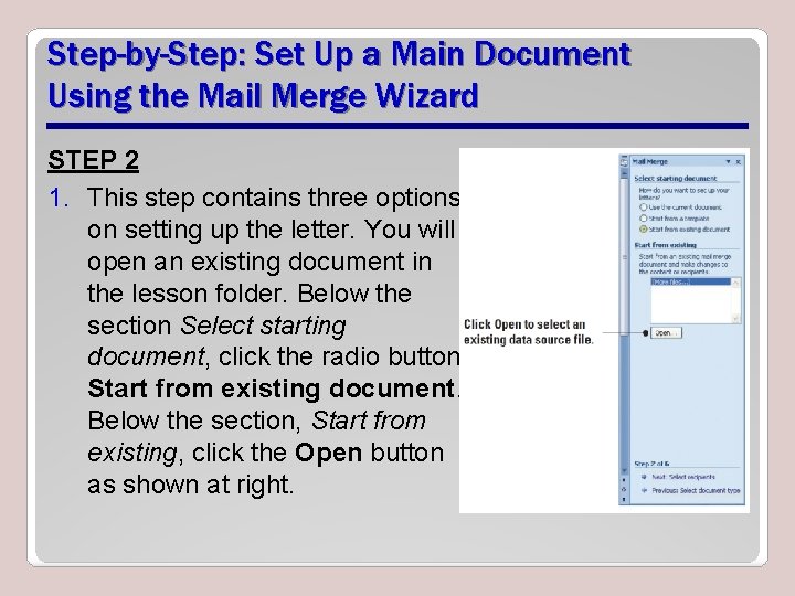 Step-by-Step: Set Up a Main Document Using the Mail Merge Wizard STEP 2 1.