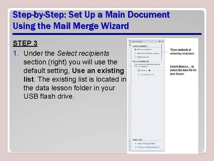 Step-by-Step: Set Up a Main Document Using the Mail Merge Wizard STEP 3 1.