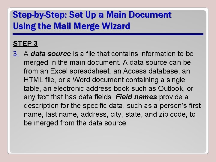 Step-by-Step: Set Up a Main Document Using the Mail Merge Wizard STEP 3 3.