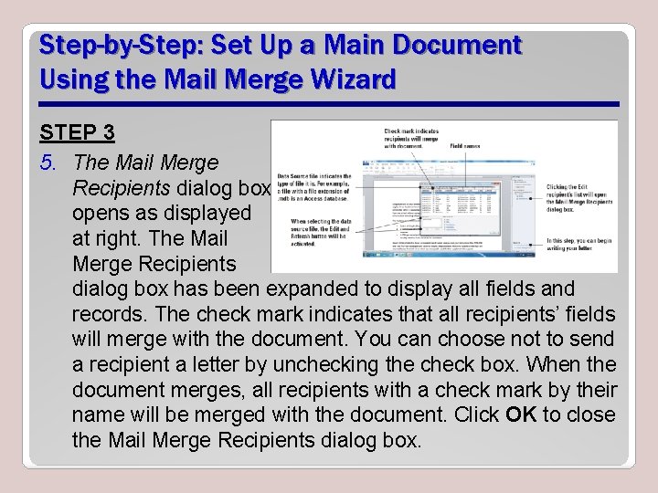 Step-by-Step: Set Up a Main Document Using the Mail Merge Wizard STEP 3 5.