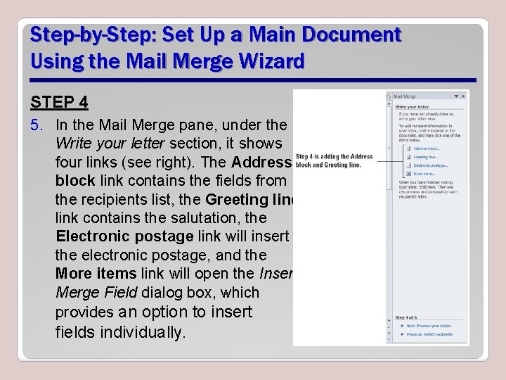 Step-by-Step: Set Up a Main Document Using the Mail Merge Wizard STEP 4 5.