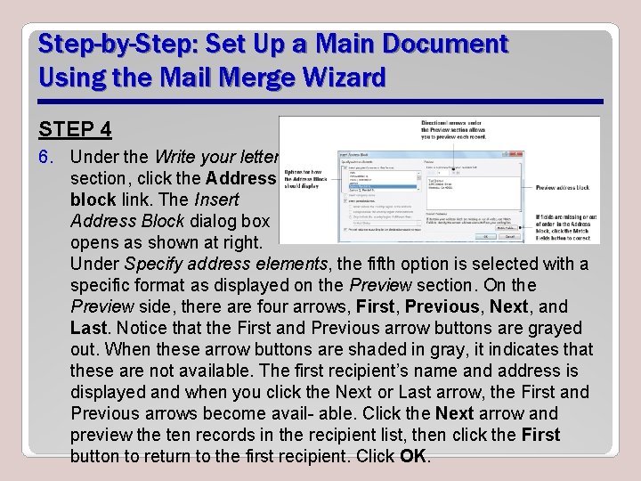 Step-by-Step: Set Up a Main Document Using the Mail Merge Wizard STEP 4 6.