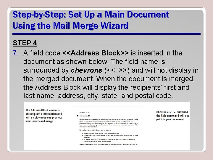 Step-by-Step: Set Up a Main Document Using the Mail Merge Wizard STEP 4 7.
