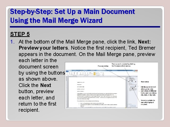Step-by-Step: Set Up a Main Document Using the Mail Merge Wizard STEP 5 1.