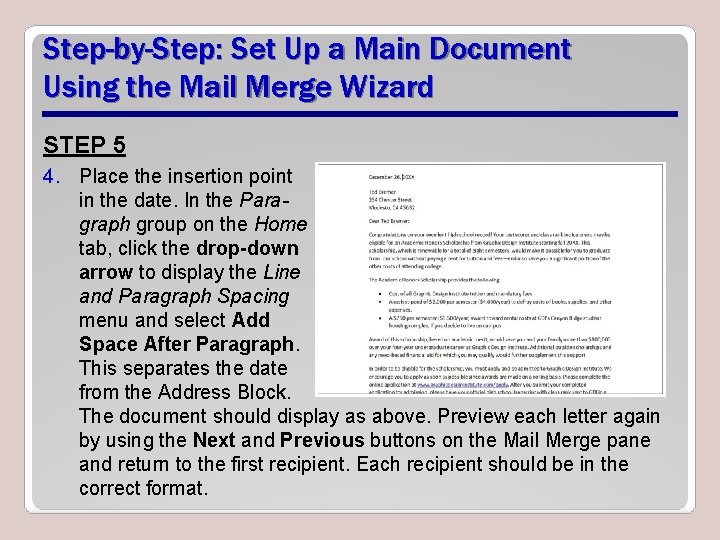 Step-by-Step: Set Up a Main Document Using the Mail Merge Wizard STEP 5 4.