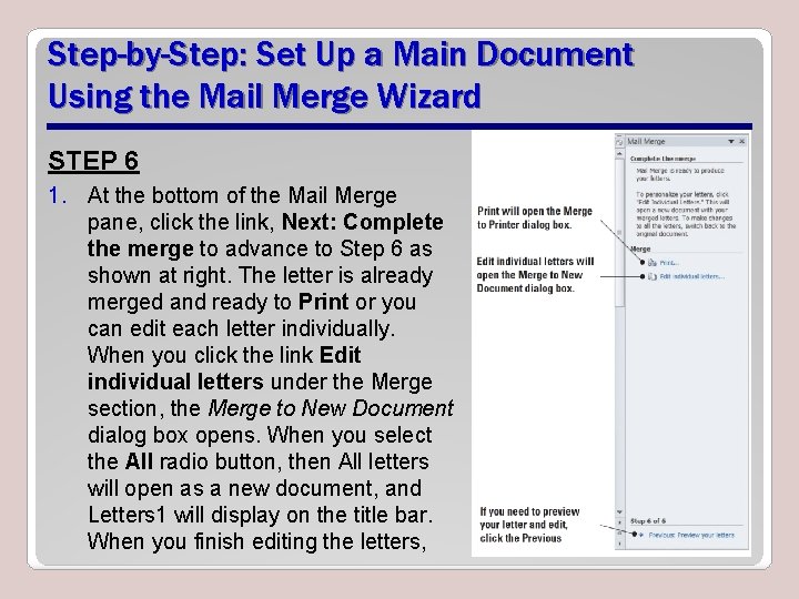 Step-by-Step: Set Up a Main Document Using the Mail Merge Wizard STEP 6 1.