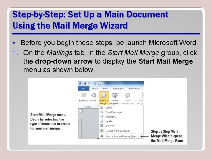 Step-by-Step: Set Up a Main Document Using the Mail Merge Wizard • Before you