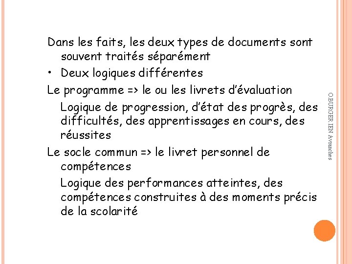 O. BURGER IEN Avranches Dans les faits, les deux types de documents sont souvent