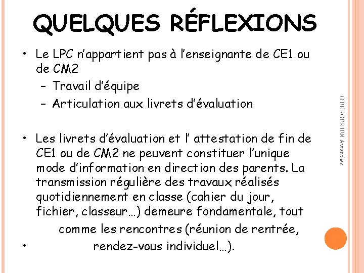 QUELQUES RÉFLEXIONS • Les livrets d’évaluation et l’ attestation de fin de CE 1