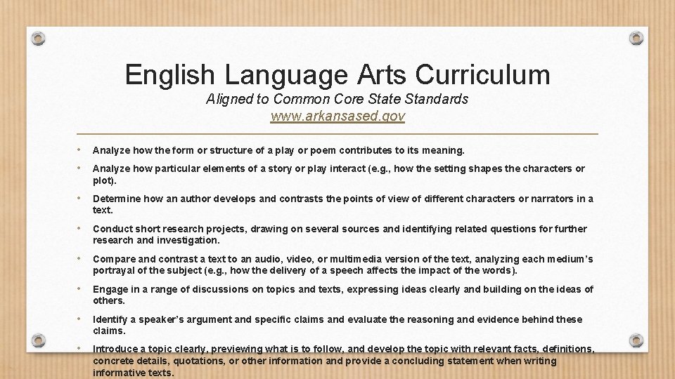 English Language Arts Curriculum Aligned to Common Core State Standards www. arkansased. gov •