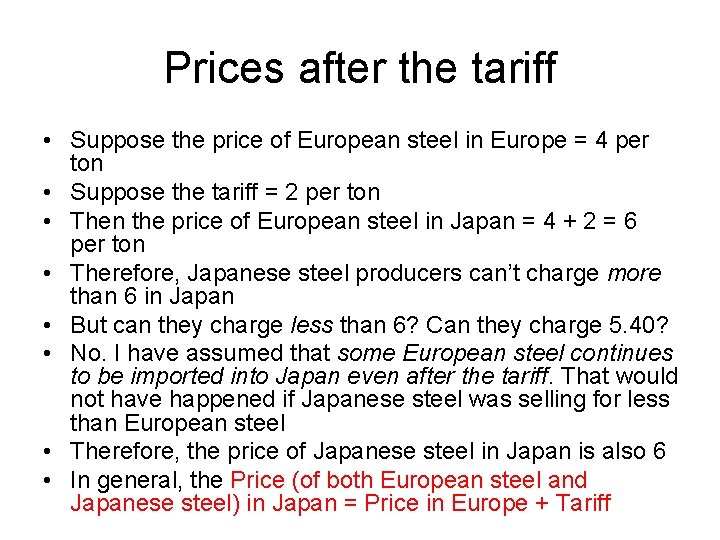 Prices after the tariff • Suppose the price of European steel in Europe =